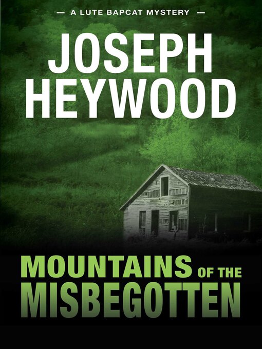 Title details for Mountains of the Misbegotten by Joseph Heywood - Wait list